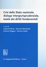 Crisi dello Stato nazionale, dialogo intergiurisprudenziale, tutela dei diritti fondamentali