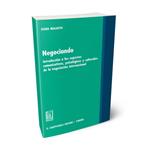 Negociando. Introducción a los aspectos comunicativos, psicológicos y culturales de la negociación internacional