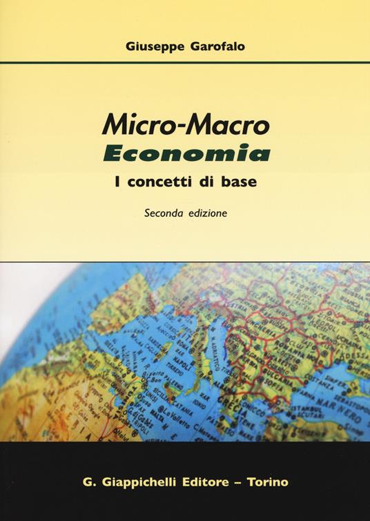 Micro-macro economia. I concetti di base - Giuseppe Garofalo - copertina
