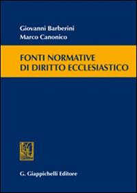 Fonti normative di diritto ecclesiastico - Giovanni Barberini,Marco Canonico - copertina
