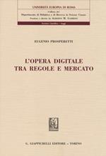 L'opera digitale tra regole e mercato