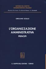 L' organizzazione amministrativa. Principi