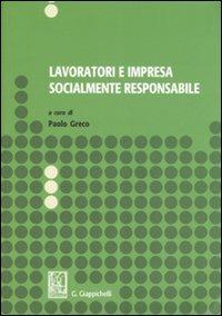 Lavoratori e impresa socialmente responsabile. Atti del Seminario di studi (Salerno, dicembre 2005-marzo 2006) - copertina