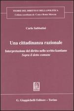 Una cittadinanza razionale. Interpretazione del diritto nello scritto kantiano «Sopra il detto comune»