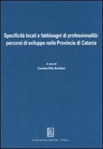 Specificità locali e fabbisogni di professionalità: percorsi di sviluppo nella Provincia di Catania