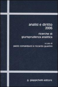Analisi e diritto 2006. Ricerche di giurisprudenza analitica. Ediz. multilingue - copertina