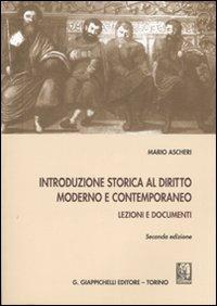  Introduzione storica al diritto moderno e contemporaneo. Lezioni e documenti -  Mario Ascheri - copertina