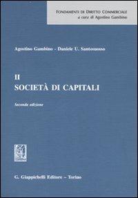 Fondamenti di diritto commerciale. Vol. 2: Società di capitali. - Agostino Gambino,Daniele U. Santosuosso - copertina