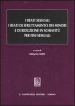 I reati sessuali. I reati di sfruttamento dei minori e di riduzione in schiavitù per fini sessuali