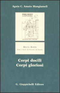 Corpi docili, corpi gloriosi - Agata C. Amato Mangiameli - copertina