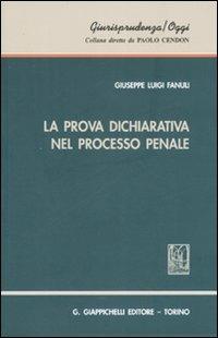 La prova dichiarativa nel processo penale - Giuseppe L. Fanuli - copertina