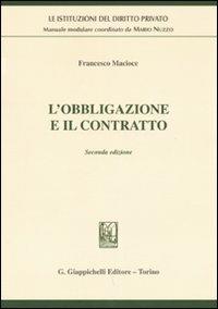 L' obbligazione e il contratto - Francesco Macioce - copertina
