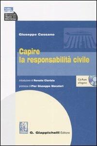 Capire la responsabilità civile. Con CD-ROM - Giuseppe Cassano - copertina