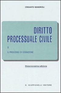 Diritto processuale civile. Vol. 2: Il processo di cognizione. - Crisanto Mandrioli - copertina