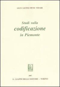 Studi sulla codificazione in Piemonte - Gian Savino Pene Vidari - copertina
