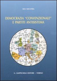 Democrazia «convenzionale» e partiti antisistema - Ida Nicotra - copertina