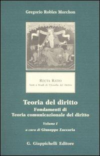 Teoria del diritto. Fondamenti di teoria comunicazionale del diritto - Gregorio Robles Morchòn - copertina