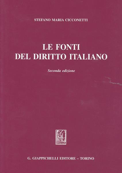 Le fonti del diritto italiano - Stefano Maria Cicconetti - copertina