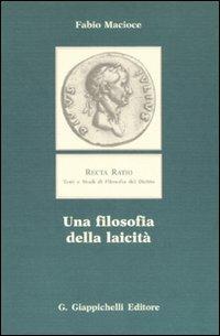 Una filosofia della laicità - Fabio Macioce - copertina