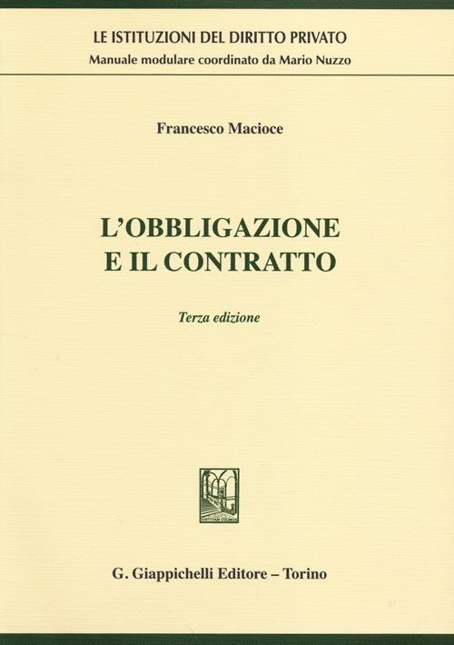 L' obbligazione e il contratto - Francesco Macioce - copertina