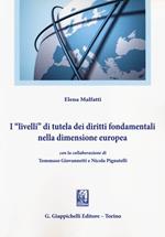 I «livelli» di tutela dei diritti fondamentali nella dimensione europea