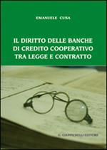 Il diritto delle banche di credito cooperativo tra legge e contratto