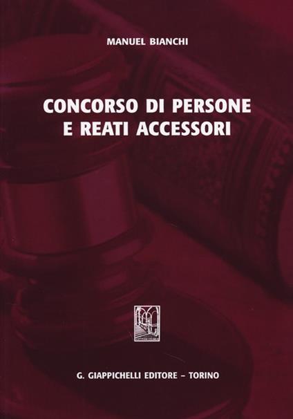 Concorso di persone e reati accessori - Manuel Bianchi - copertina