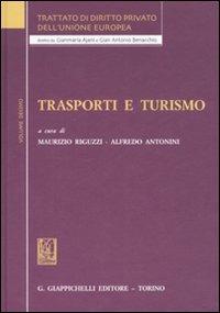 Trattato di diritto privato dell'Unione Europea. Vol. 10: Trasporti e turismo - copertina