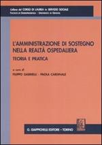 L' amministrazione di sostegno nella realtà ospedaliera. Teoria e pratica