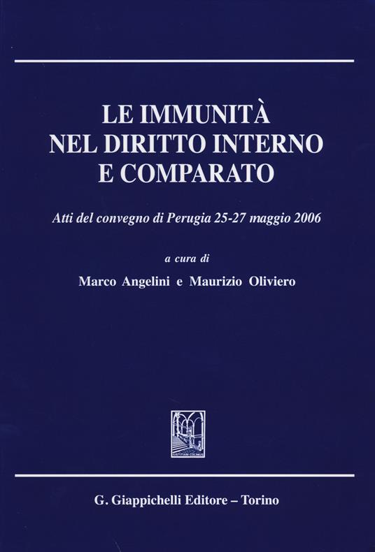 Le immunità nel diritto interno e comparato. Atti del Convegno (Perugia, 25-27 maggio 2006) - copertina