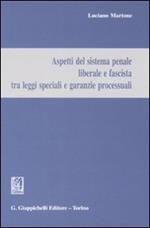 Aspetti del sistema penale liberale e fascista tra leggi speciali e garanzie processuali
