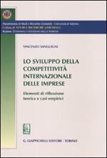 Lo sviluppo della competitività internazionale delle imprese. Elementi di riflessione teorica e casi empirici