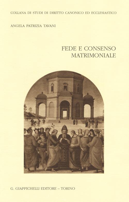 Fede e consenso matrimoniale - Angela P. Tavani - copertina