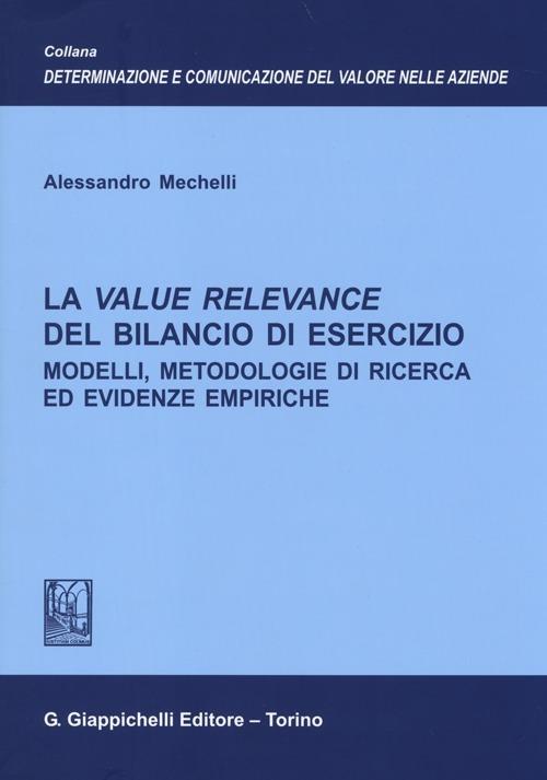 La value relevance del bilancio di esercizio. Modelli, metodologie di ricerca ed evidenze empiriche - Alessandro Mechelli - copertina