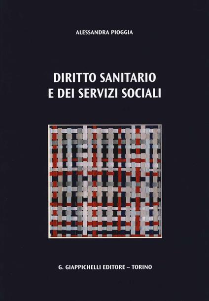 Diritto sanitario e dei servizi sociali - Alessandra Pioggia - copertina
