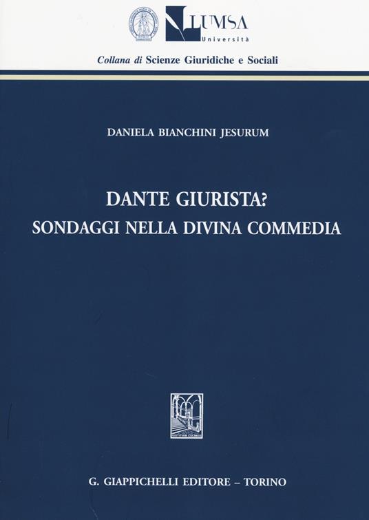 Dante giurista? Sondaggi nella Divina Commedia - Daniela Bianchini Jesurum - copertina