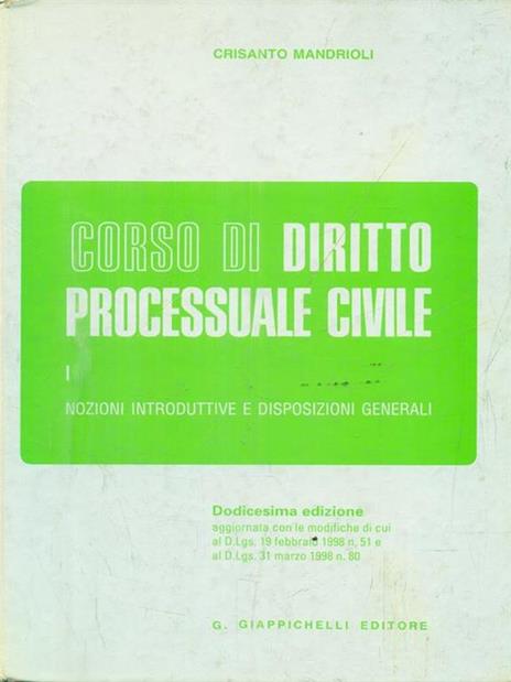 Corso di diritto processuale civile. Vol. 1: Nozioni introduttive e disposizioni generali. - Crisanto Mandrioli - copertina