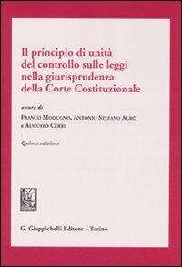 Il principio di unità del controllo sulle leggi nella giurisprudenza della Corte costituzionale - copertina