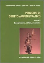 Percorsi di diritto amministrativo. Vol. 2: Espropriazione, edilizia, urbanistica.