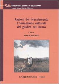 Ragioni del licenziamento e formazione culturale del giudice del lavoro - copertina