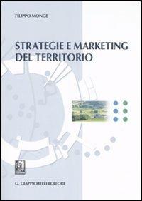 Strategie e marketing del territorio - Filippo Monge - copertina