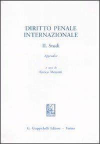 Diritto penale internazionale. Vol. 2: Studi. - copertina