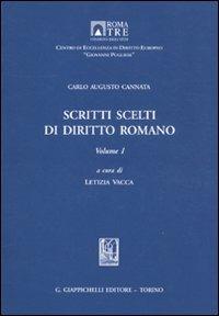 Scritti scelti di diritto romano. Vol. 1 - Carlo A. Cannata - copertina
