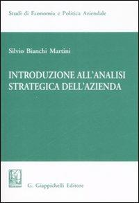 Introduzione all'analisi strategica dell'azienda - Silvio Bianchi Martini - copertina