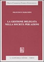 La gestione delegata nella società per azioni
