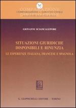 Situazioni giuridiche. Disponibili e rinunzia. Le esperienze italiana, francese e spagnola