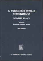 Il processo penale statunitense. Soggetti ed atti