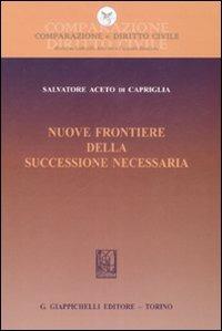 Nuove frontiere della successione necessaria - Salvatore Aceto di Capriglia - copertina