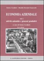 Economia aziendale. Estratto. Vol. 1: Attività aziendale e processi produttivi