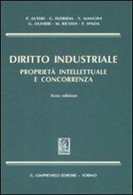 Diritto industriale. Proprietà intellettuale e concorrenza